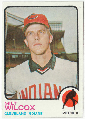 1973 Topps Baseball #134 Milt Wilcox